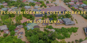 flood insurance increase in Louisiana
